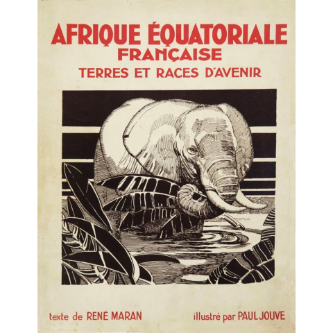 Afrique Equatoriale Française, de René Marran, 1937.